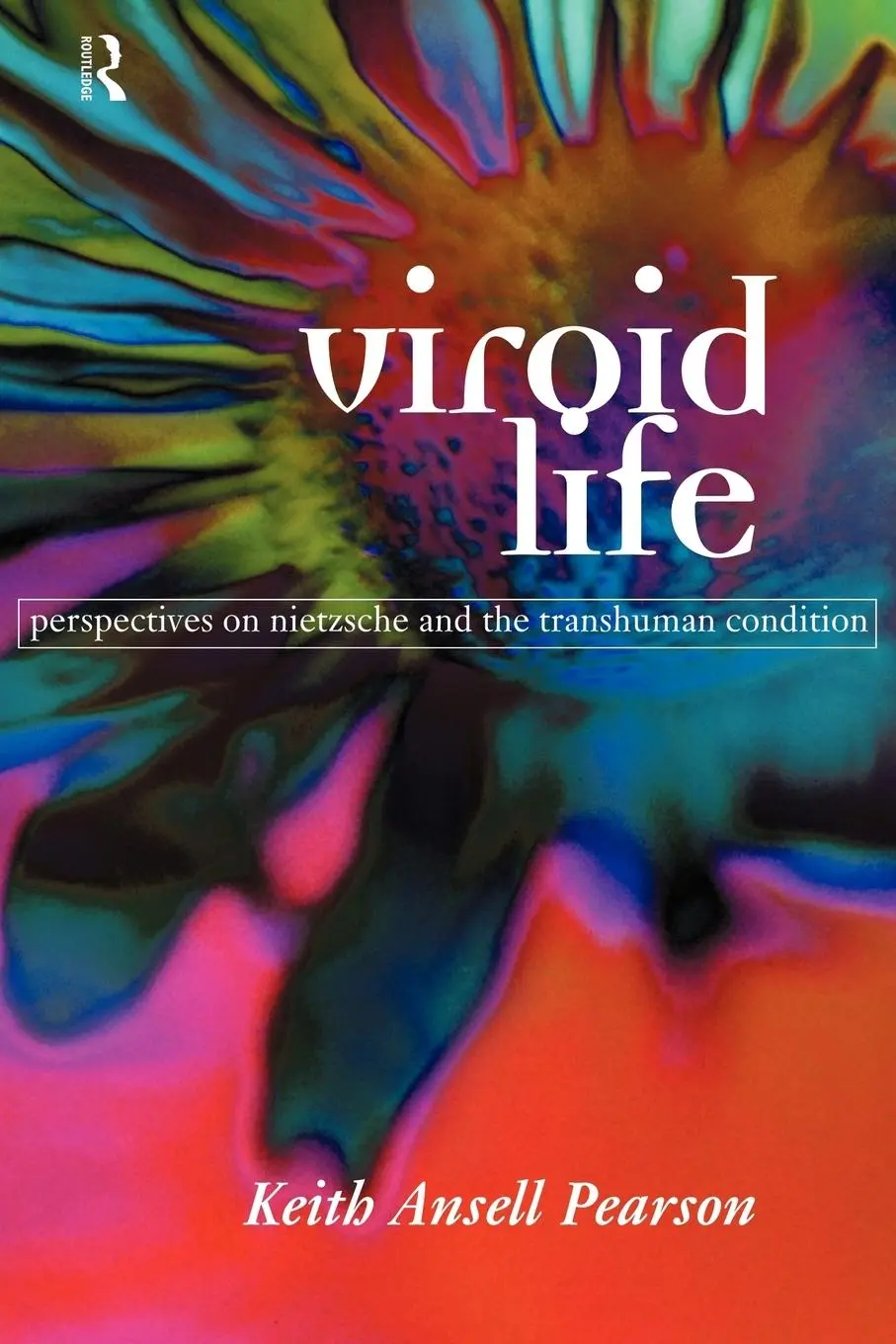 Cover: 9780415154352 | Viroid Life | Perspectives on Nietzsche and the Transhuman Condition