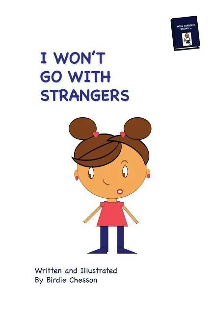 Cover: 9780692504352 | I Won't Go With Strangers | PLUS: Why Do they Pick On Me | Chesson