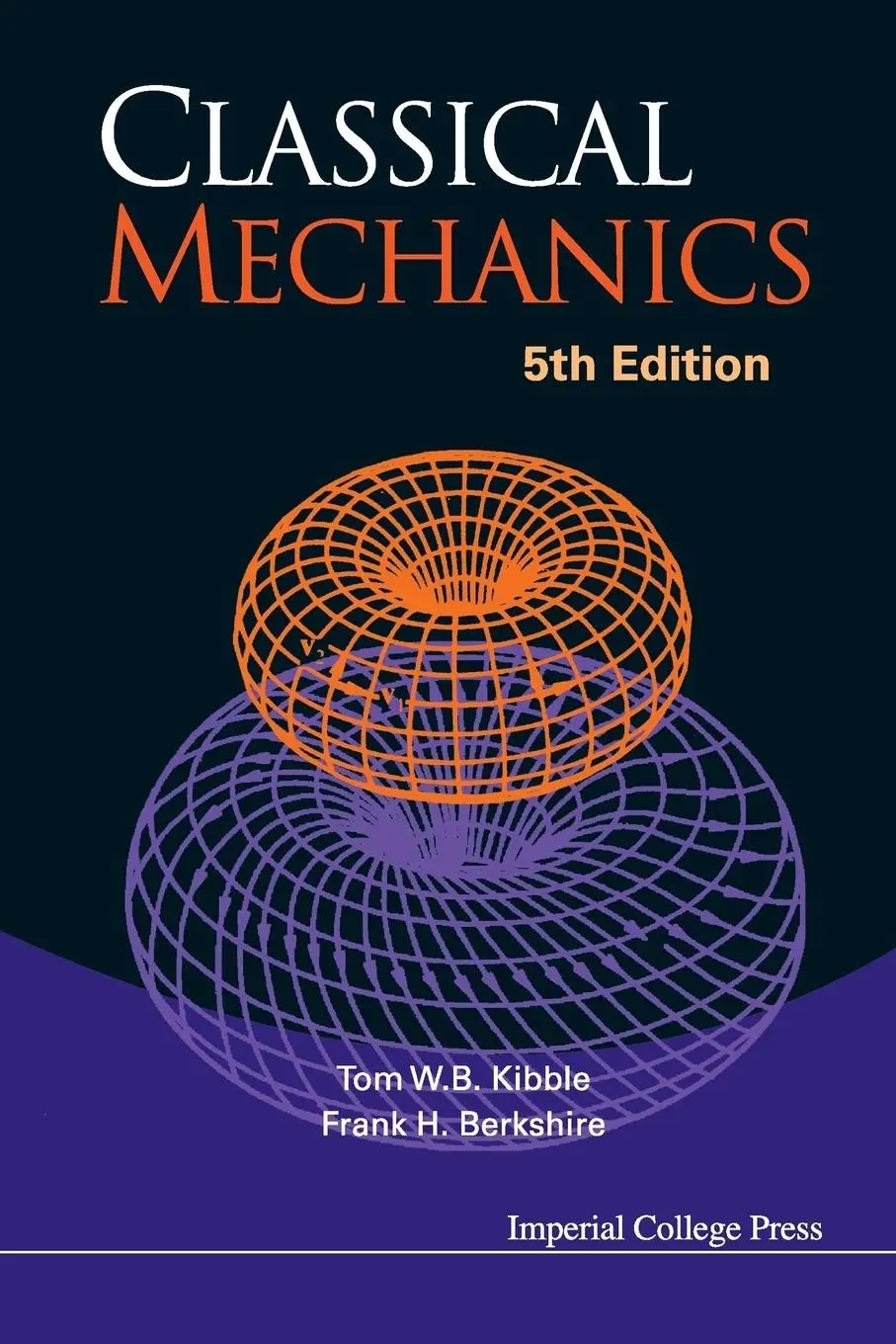 Cover: 9781860944352 | CLASSICAL MECHANICS (5TH ED) | Tom W B Kibble &amp; Frank H Berkshire