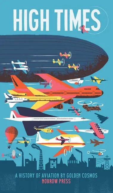 Cover: 9781907704352 | High Times: A History of Aviation [Concertina Fold-Out Book] | Cosmos