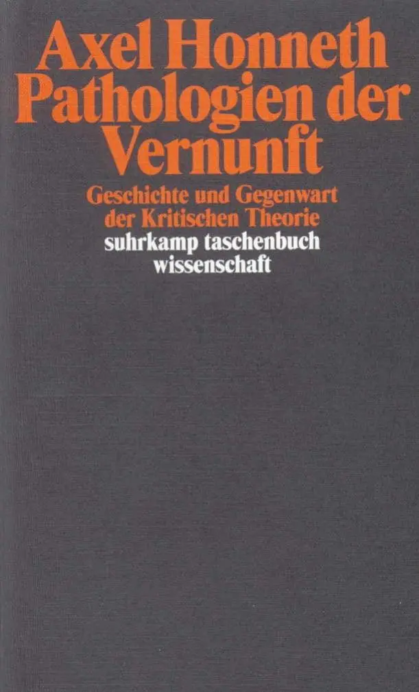 Cover: 9783518294352 | Pathologie der Vernunft | Axel Honneth | Taschenbuch | 239 S. | 2011
