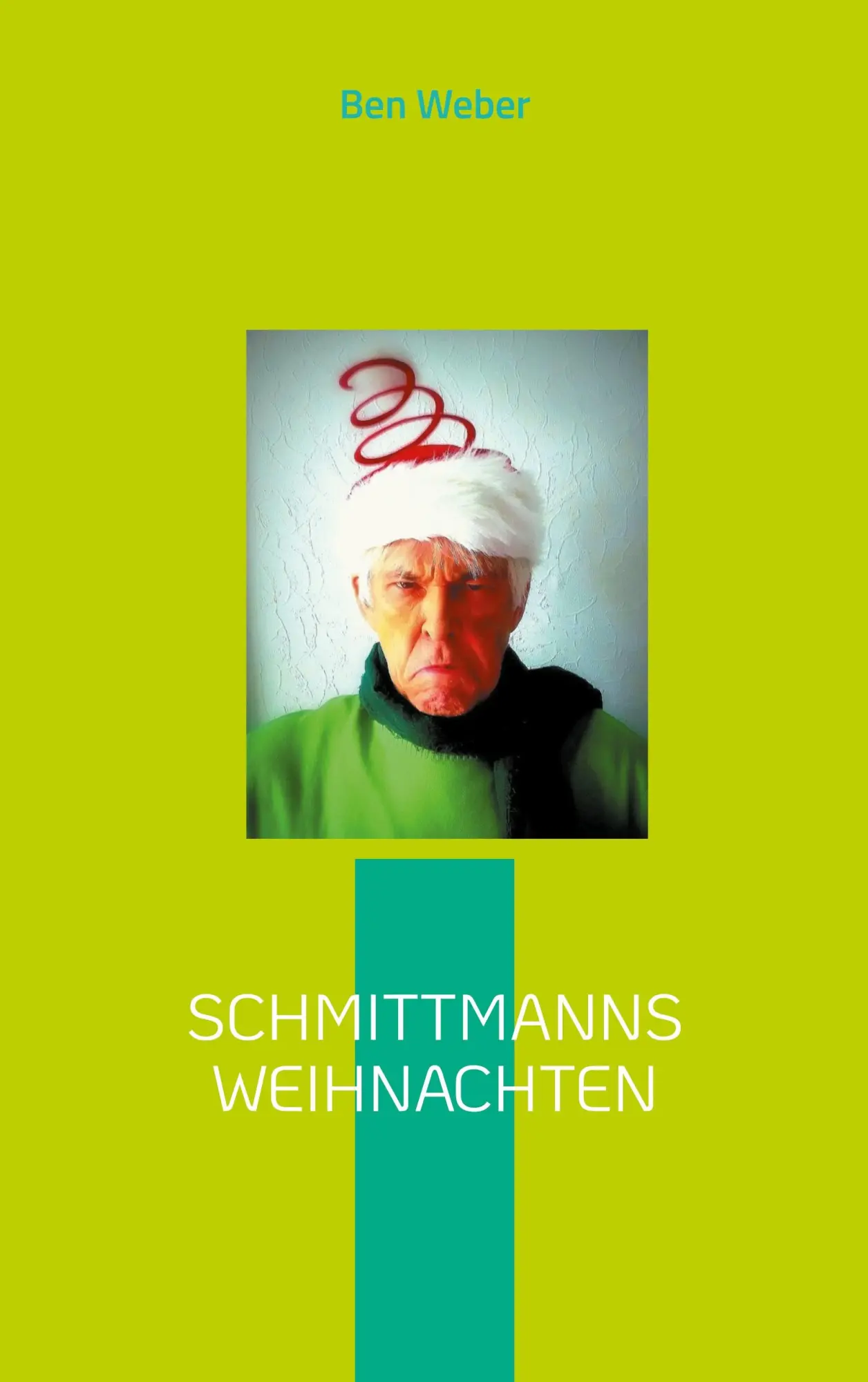 Cover: 9783755734352 | Schmittmanns Weihnachten | Ben Weber | Taschenbuch | Paperback | 28 S.