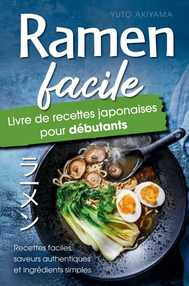 Cover: 9789998784352 | Ramen Facile - Livre de Recettes Japonaises pour Débutants | Akiyama