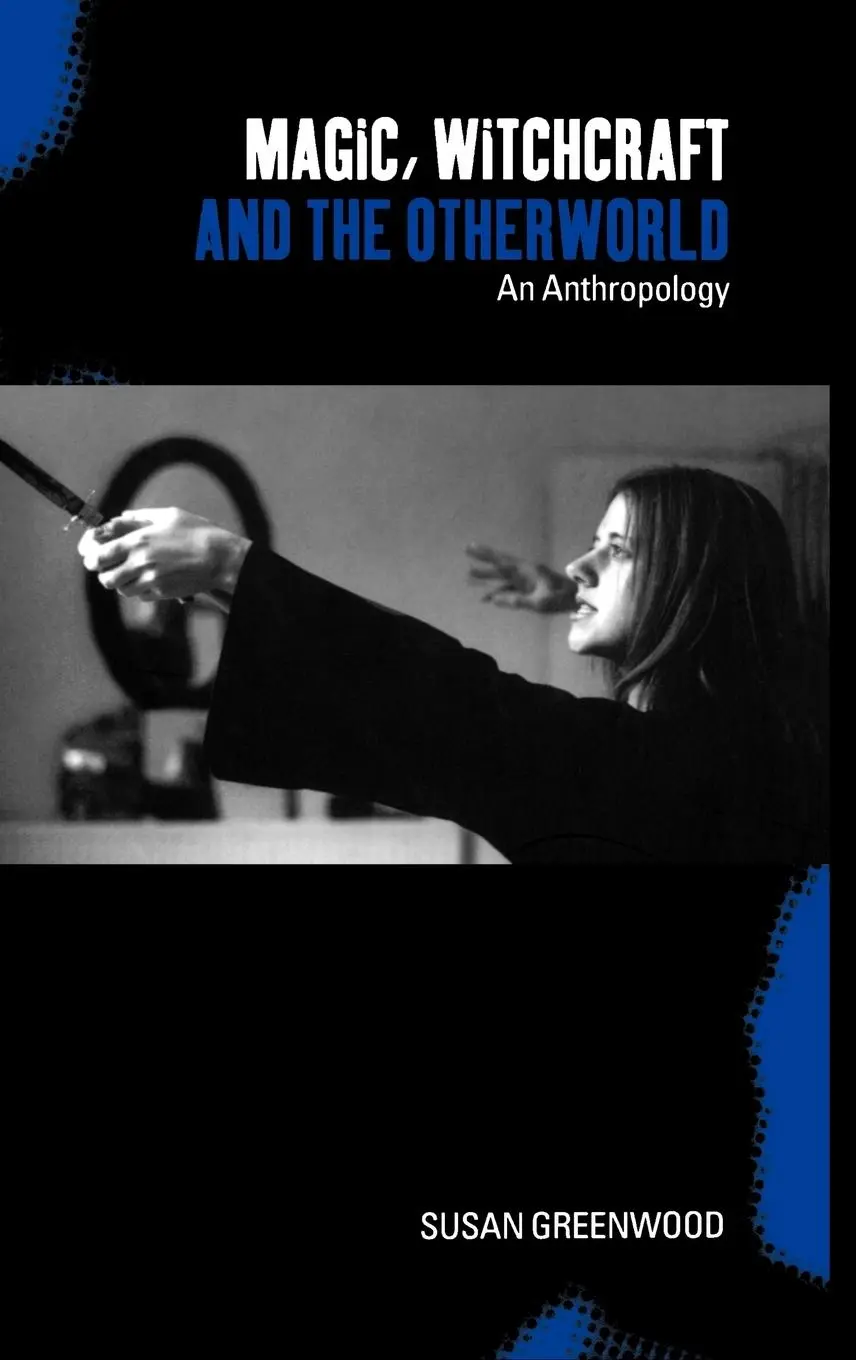 Cover: 9781859734452 | Magic, Witchcraft and the Otherworld | An Anthropology | Greenwood