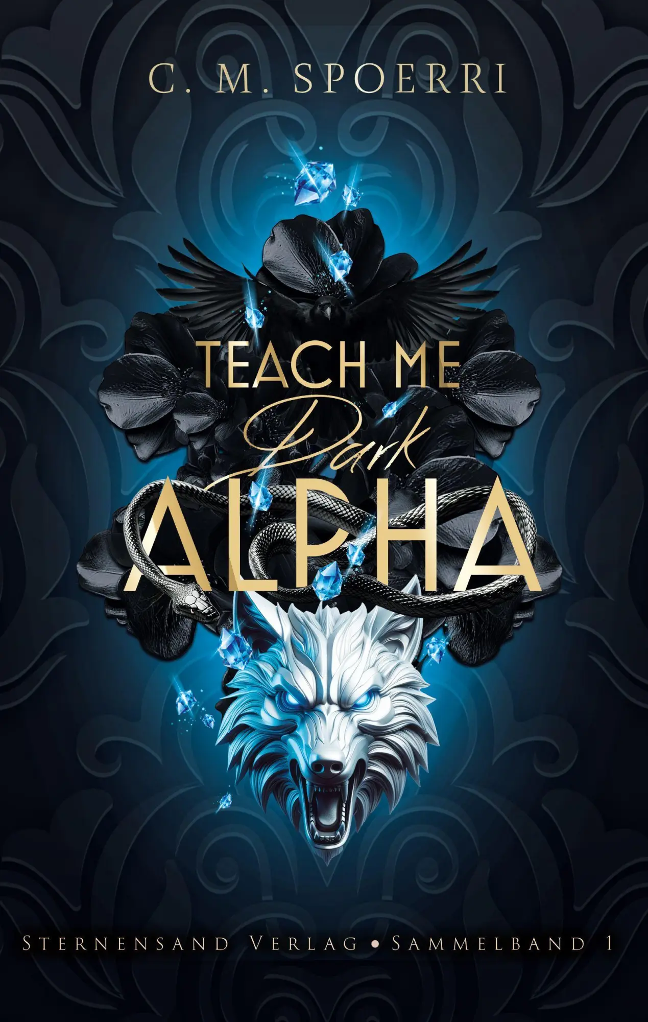 Cover: 9783038964452 | Teach Me Dark Alpha (Sammelband 1) | C. M. Spoerri | Taschenbuch