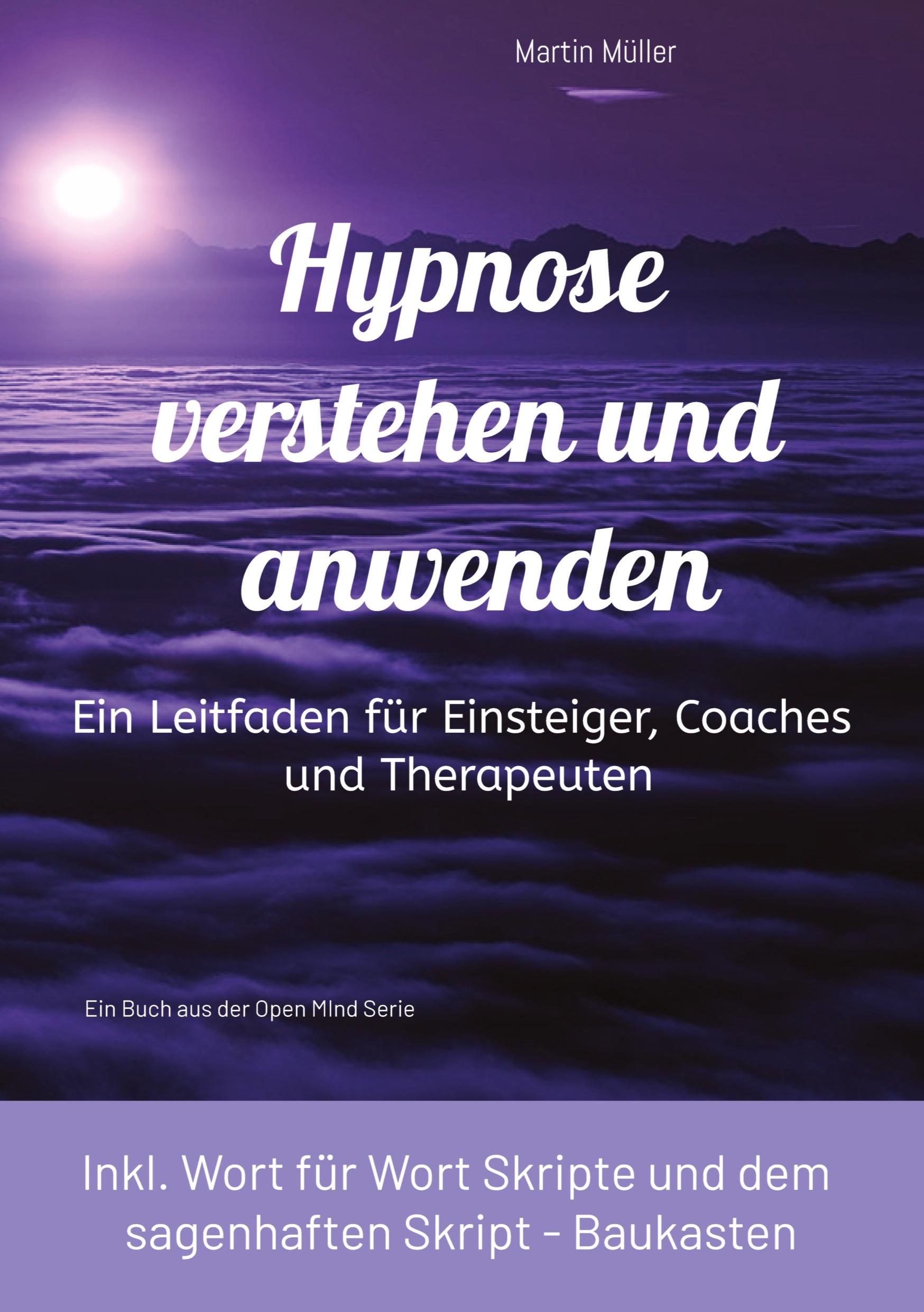 Cover: 9783384474452 | Hypnose verstehen und anwenden | Martin Müller | Taschenbuch | 216 S.