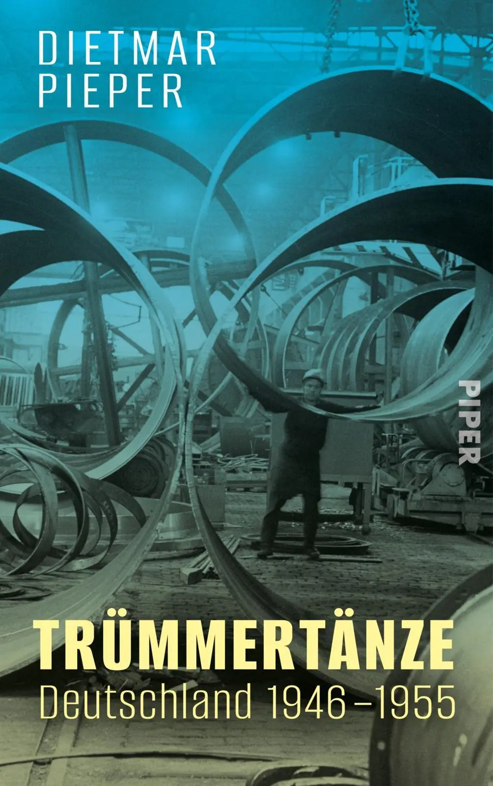 Cover: 9783492074452 | Trümmertänze: Deutschland 1946-1955 | Dietmar Pieper | Buch | 400 S.