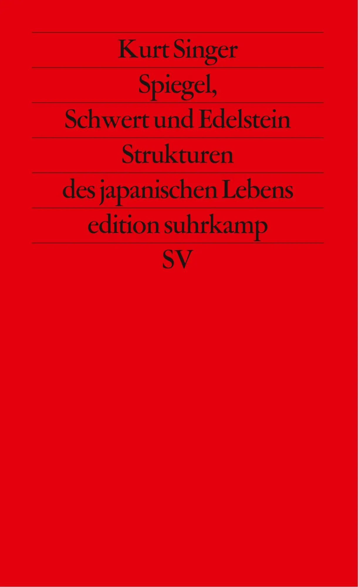 Cover: 9783518114452 | Spiegel, Schwert und Edelstein | Strukturen des japanischen Lebens