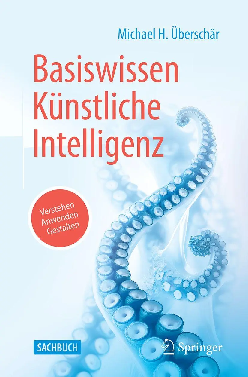 Cover: 9783662734452 | Basiswissen Künstliche Intelligenz | Verstehen - Anwenden - Gestalten