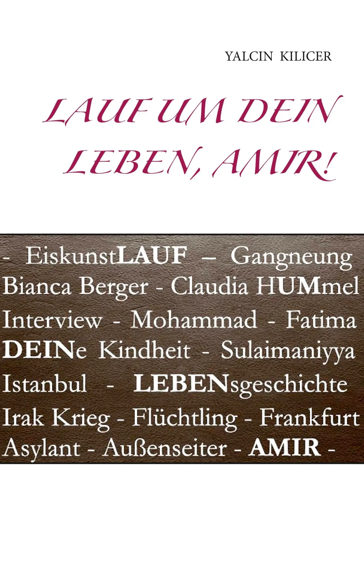 Cover: 9783752824452 | Lauf um dein Leben, Amir! | Yalcin Kilicer | Taschenbuch | 140 S.