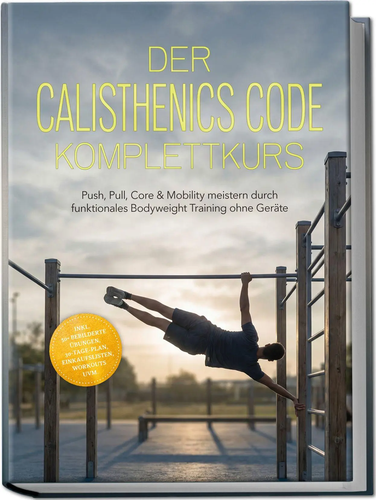 Cover: 9783757634452 | Der Calisthenics Code Komplettkurs: Push, Pull, Core &amp; Mobility...