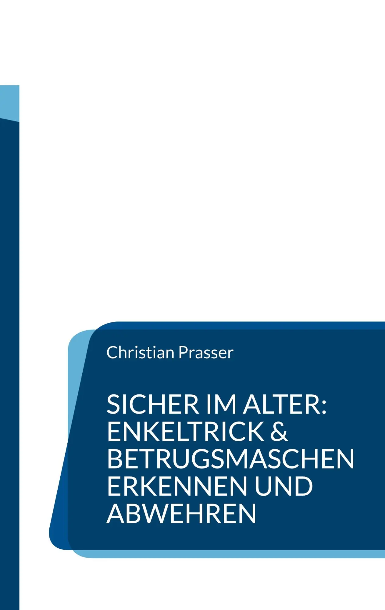 Cover: 9783848264452 | Sicher im Alter: Enkeltrick &amp; Betrugsmaschen erkennen und abwehren