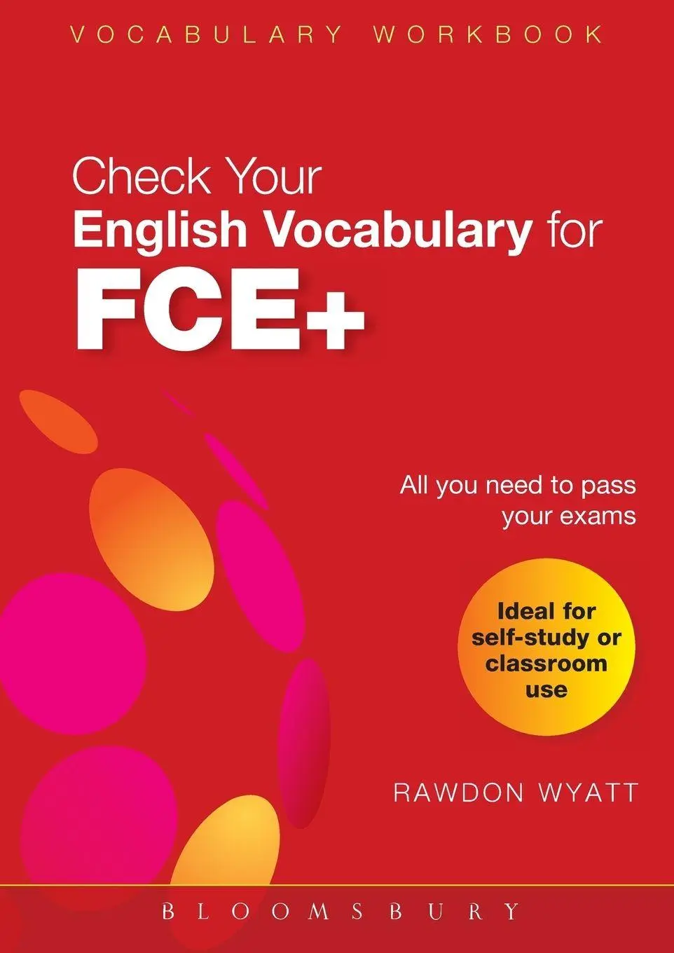 Cover: 9781408104552 | Check Your English Vocabulary for FCE+ | Rawdon Wyatt | Taschenbuch