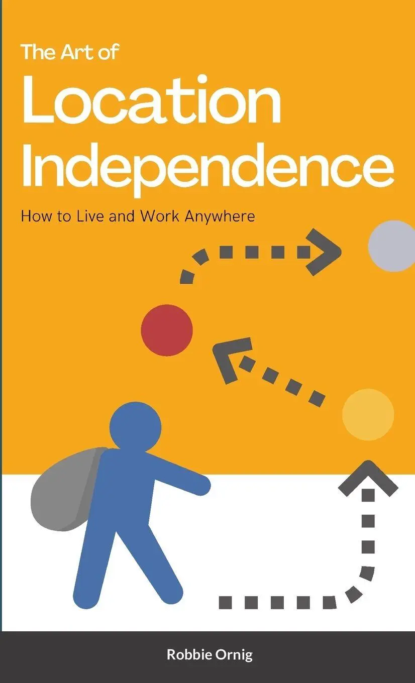 Cover: 9781447884552 | The Art of Location Independence | How to Live and Work Anywhere