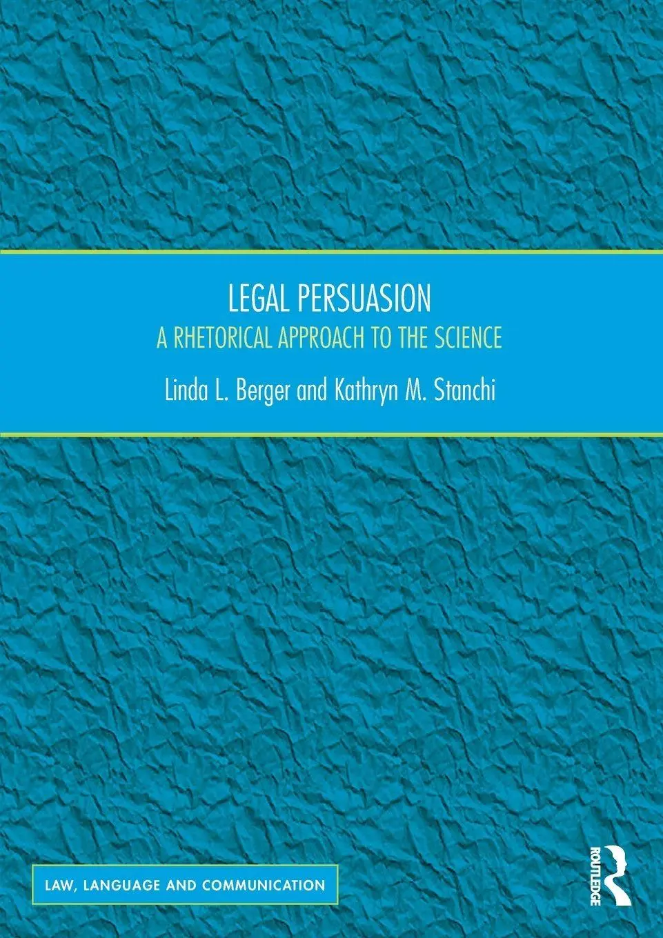 Cover: 9781472464552 | Legal Persuasion | A Rhetorical Approach to the Science | Taschenbuch