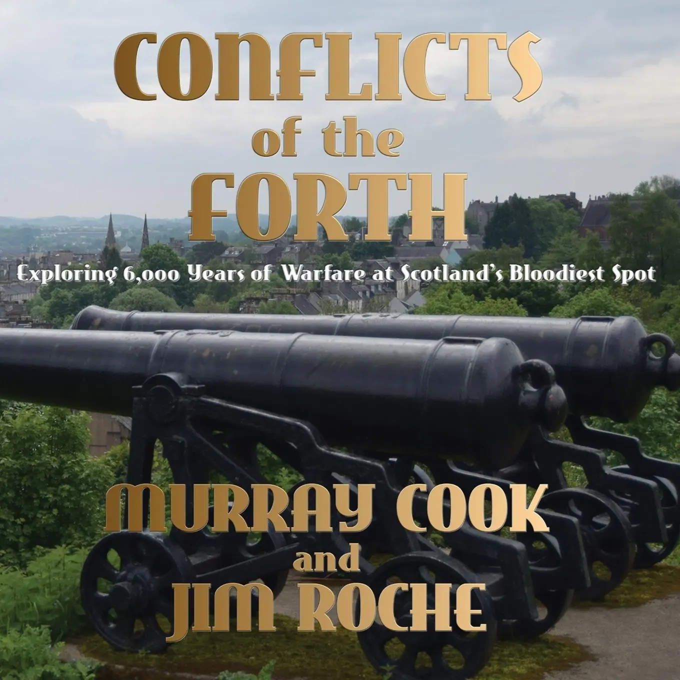 Cover: 9781739484552 | Conflicts of the Forth | Murray Cook (u. a.) | Taschenbuch | Englisch