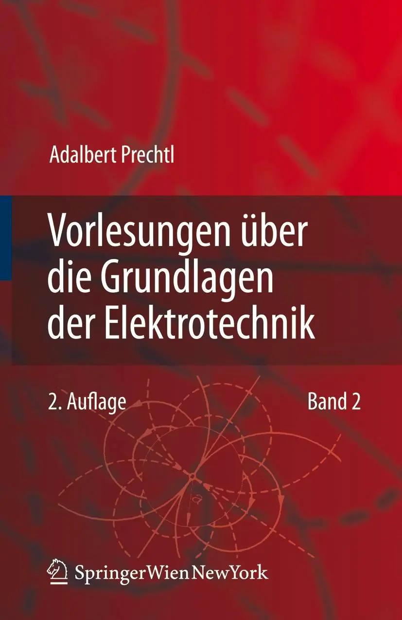 Cover: 9783211724552 | Vorlesungen über die Grundlagen der Elektrotechnik | Band 2 | Prechtl