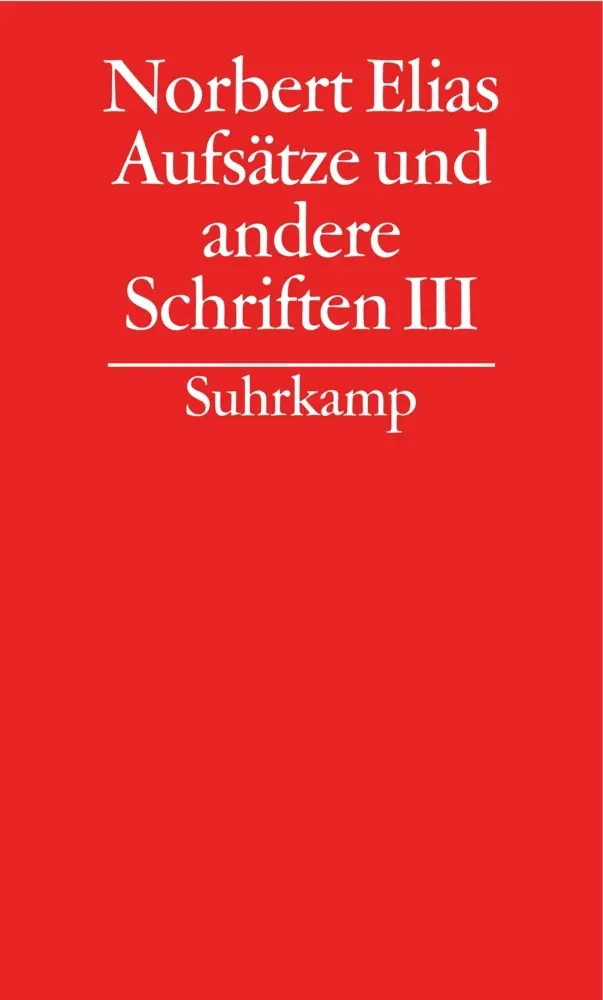 Cover: 9783518584552 | Aufsätze und andere Schriften. Tl.3 | Norbert Elias (u. a.) | Buch
