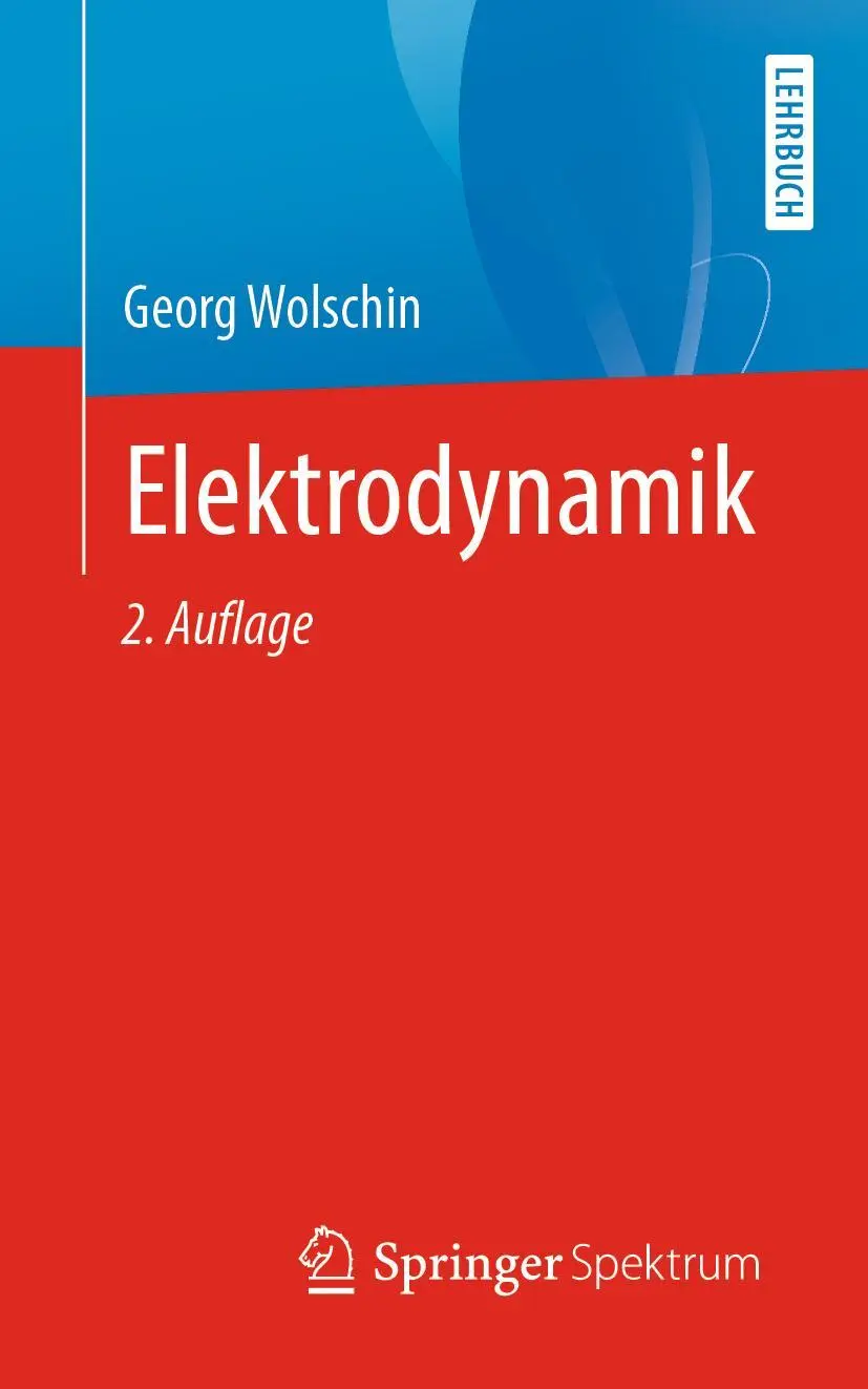 Cover: 9783662654552 | Elektrodynamik | Georg Wolschin | Taschenbuch | XV | Deutsch | 2022