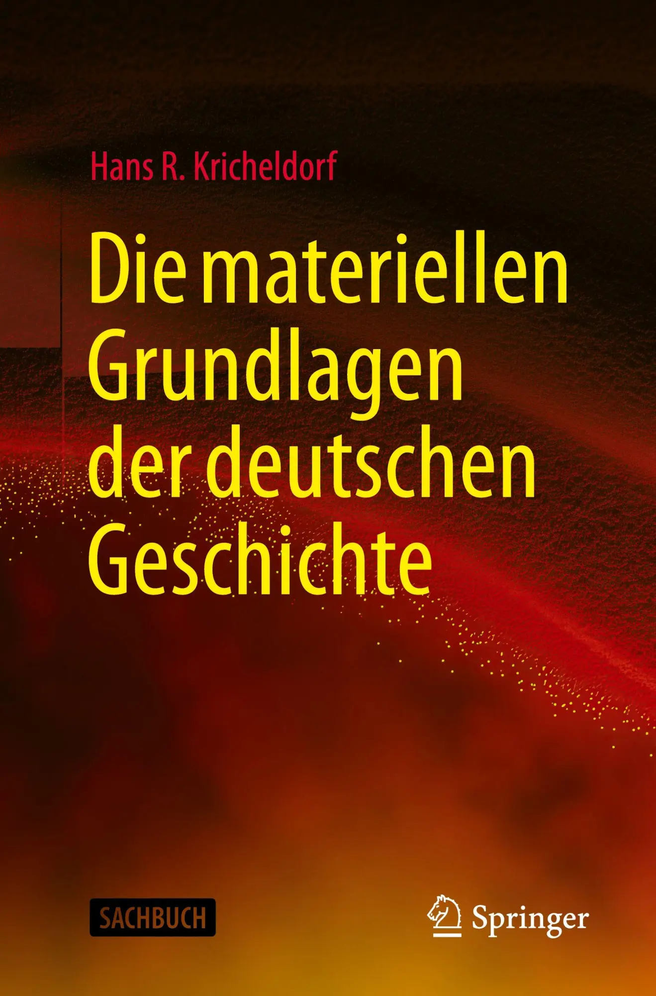 Cover: 9783662724552 | Die materiellen Grundlagen der deutschen Geschichte | Kricheldorf | xv