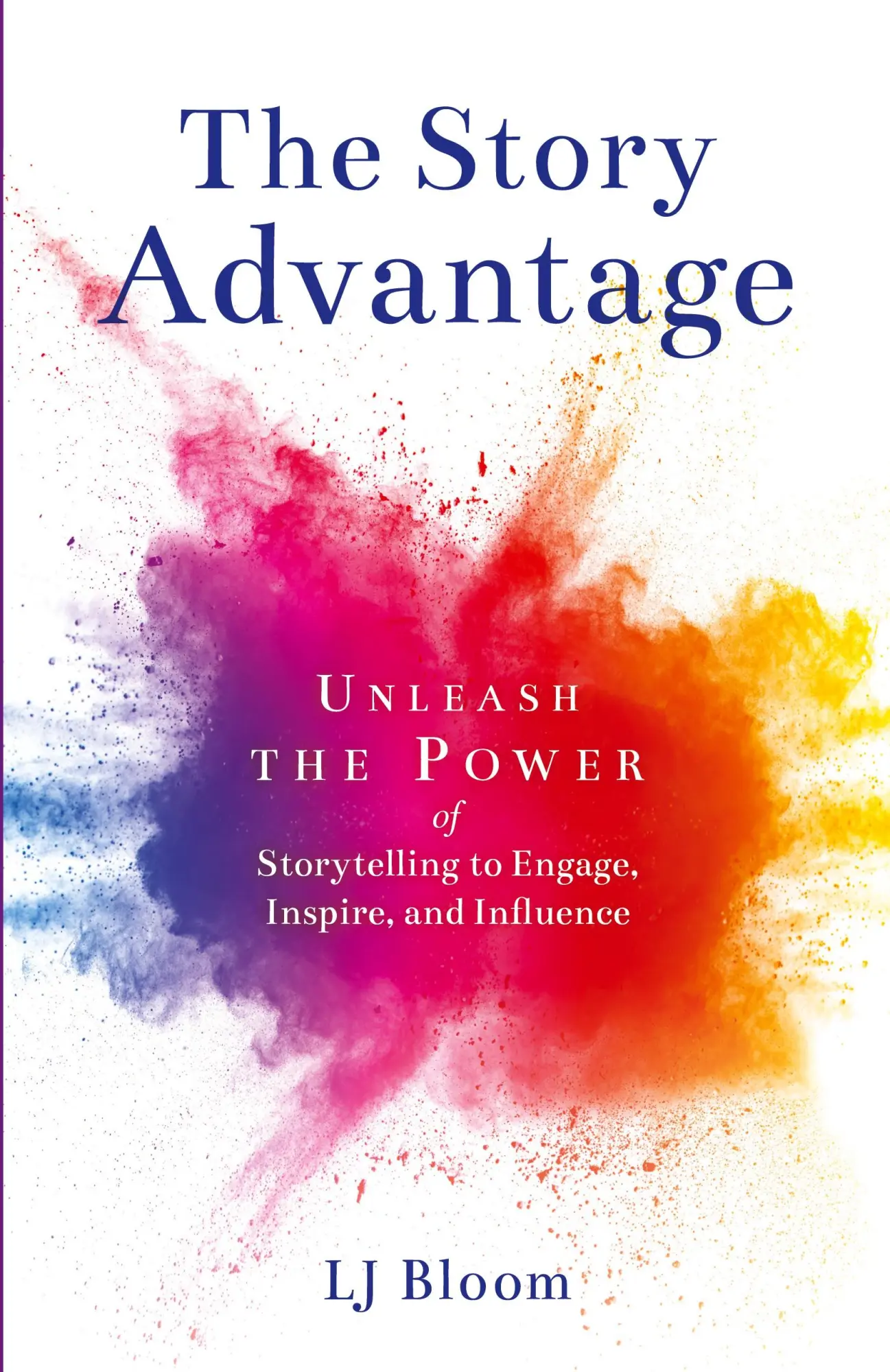 Cover: 9781633374652 | The Story Advantage | Lj Bloom | Taschenbuch | Englisch | 2020