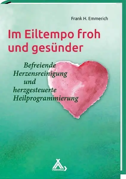 Cover: 9783887784652 | Im Eiltempo froh und gesünder | Frank H Emmerich | Taschenbuch | 86 S.