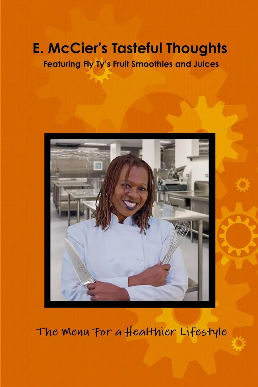 Cover: 9781312434752 | E. McCier's Tasteful Thoughts - Featuring Fly Ty's Fruit Smoothies...