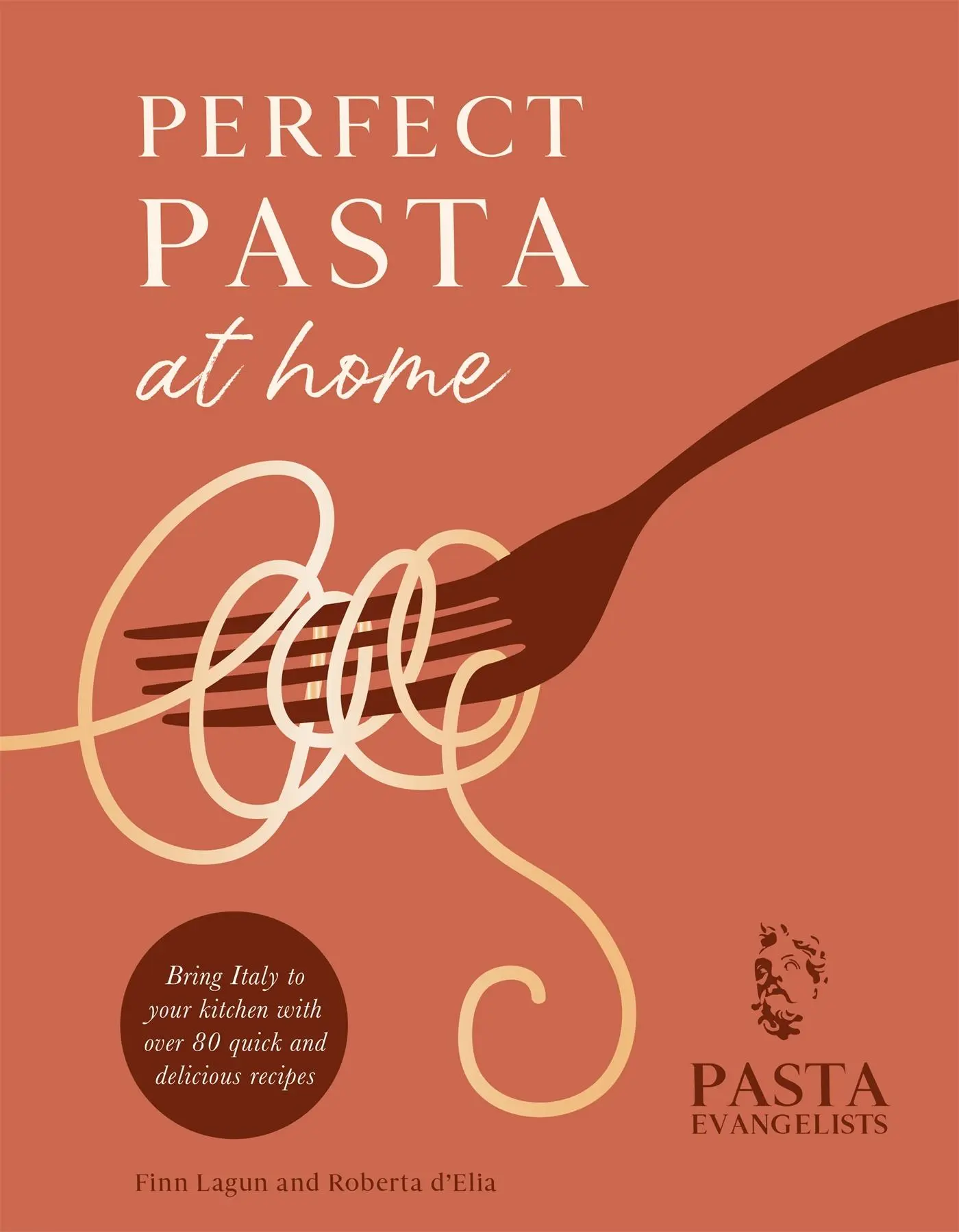 Cover: 9781841884752 | Perfect Pasta at Home | The Pasta Evangelists | Buch | Gebunden | 2022