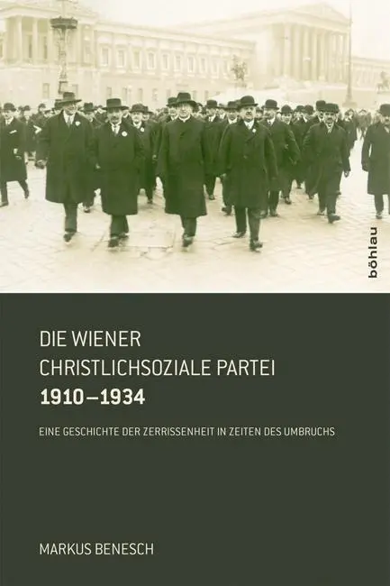 Cover: 9783205794752 | Die Wiener Christlichsoziale Partei 1910-1934 | Markus Benesch | Buch