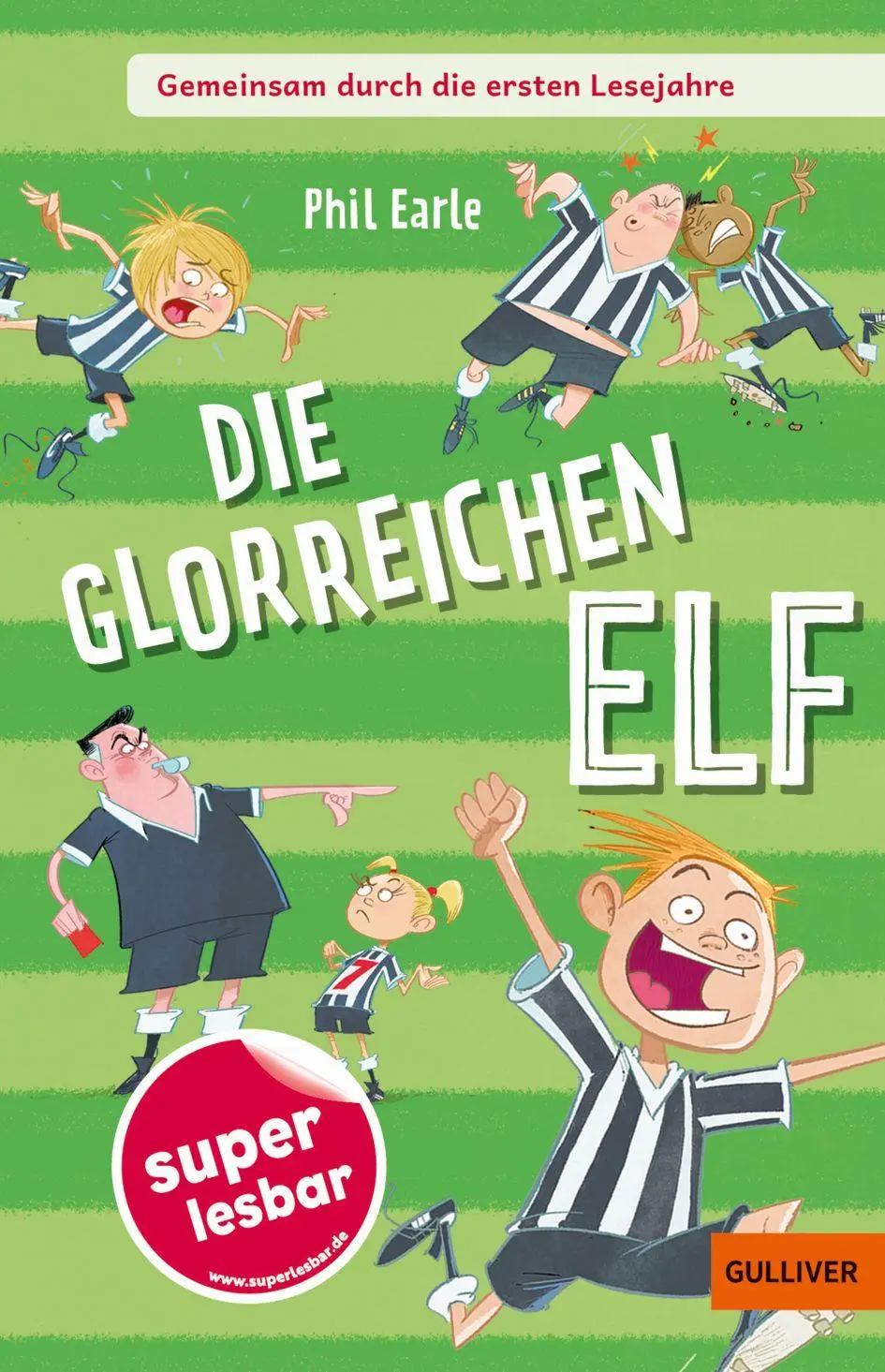 Cover: 9783407824752 | Gemeinsam durch die ersten Lesejahre. Die glorreichen Elf | Phil Earle