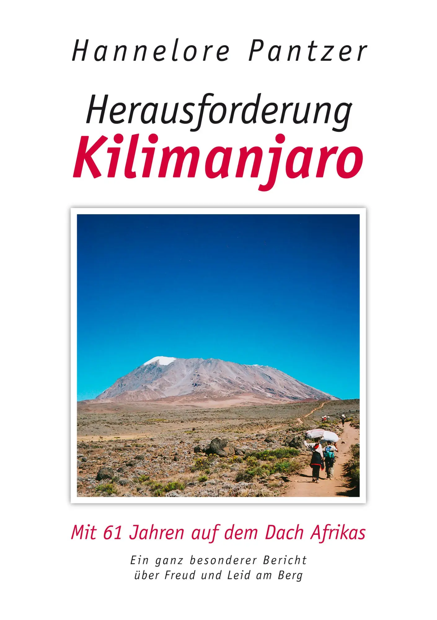 Cover: 9783833454752 | Herausforderung Kilimanjaro | Mit 61 Jahren auf dem Dach Afrikas