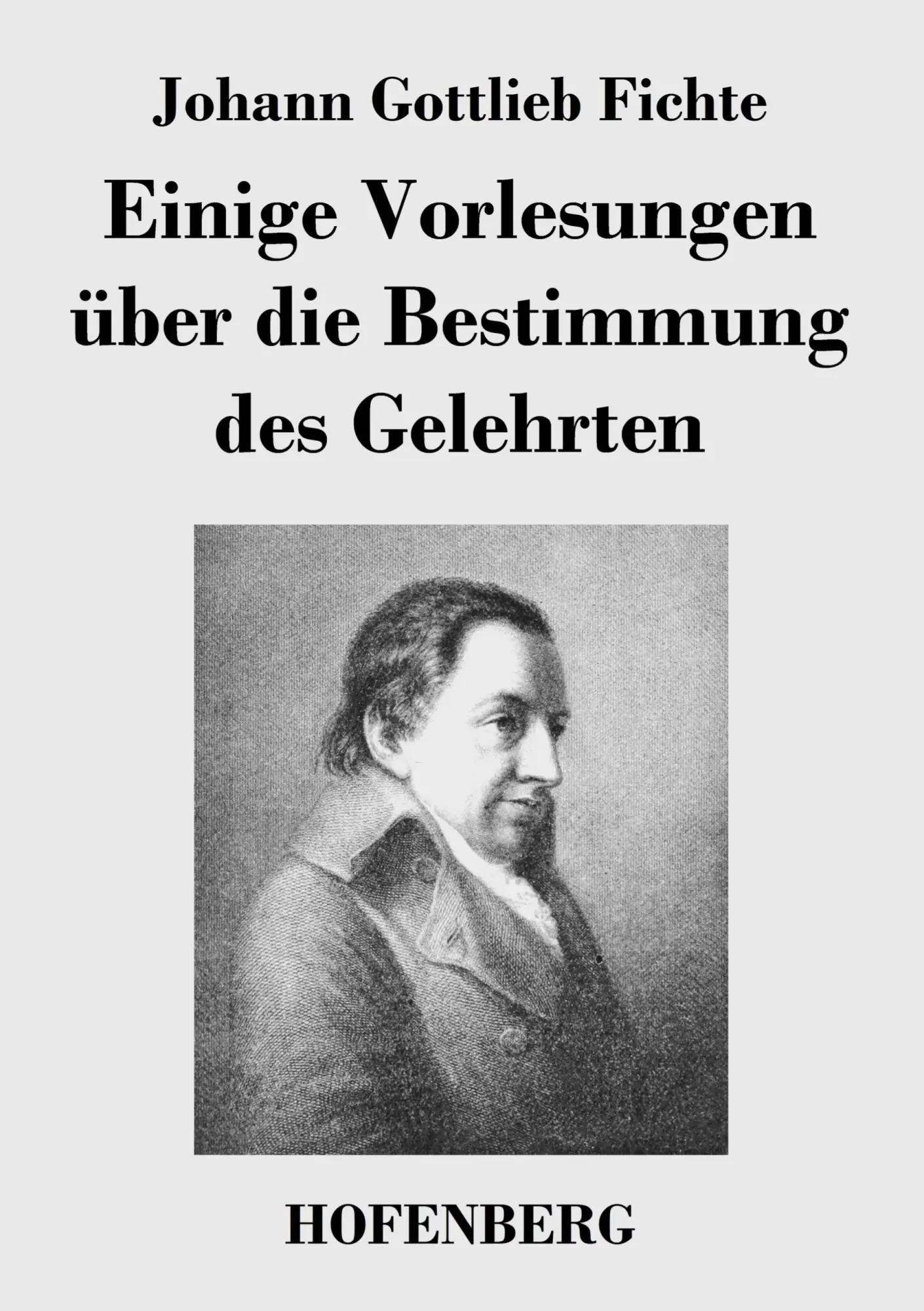 Cover: 9783843044752 | Einige Vorlesungen über die Bestimmung des Gelehrten | Fichte | Buch