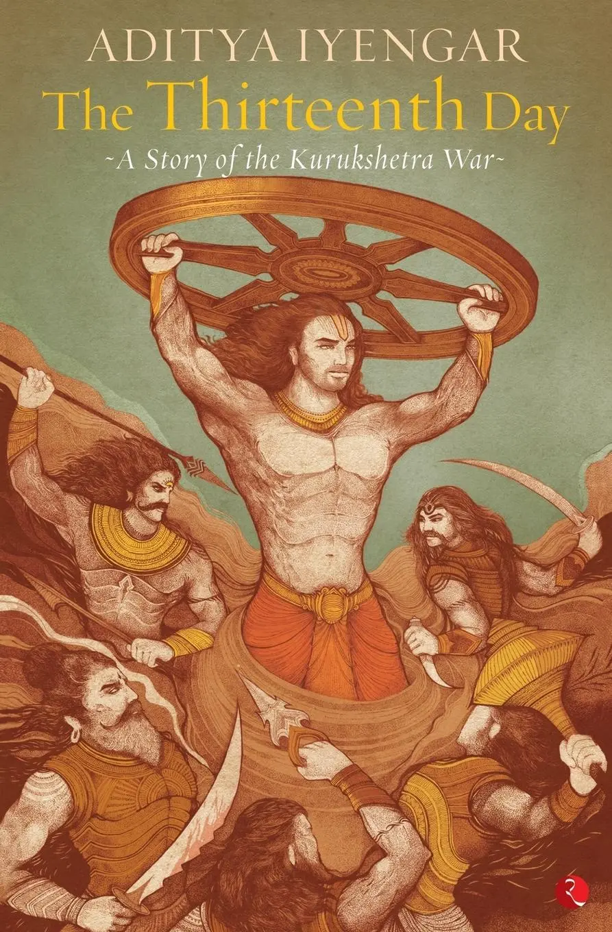 Cover: 9788129134752 | The Thirteenth Day | A Story of the Kurukshetra War | Aditya Iyengar