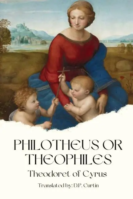 Cover: 9798330234752 | Philotheus or Theophiles | Theodoret of Cyrus | Taschenbuch | Englisch