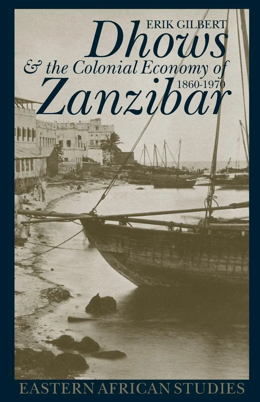 Cover: 9780852554852 | Dhows and the Colonial Economy of Zanzibar 1860-1970 Dhows and the...