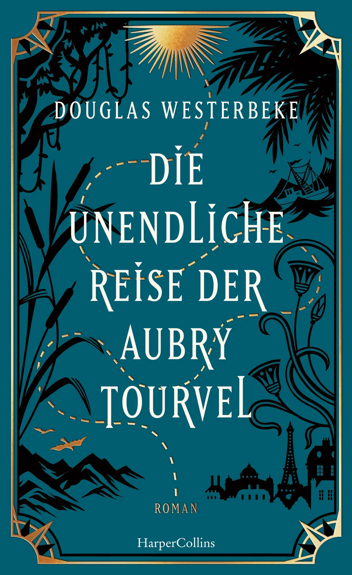 Cover: 9783365004852 | Die unendliche Reise der Aubry Tourvel | Douglas Westerbeke | Buch