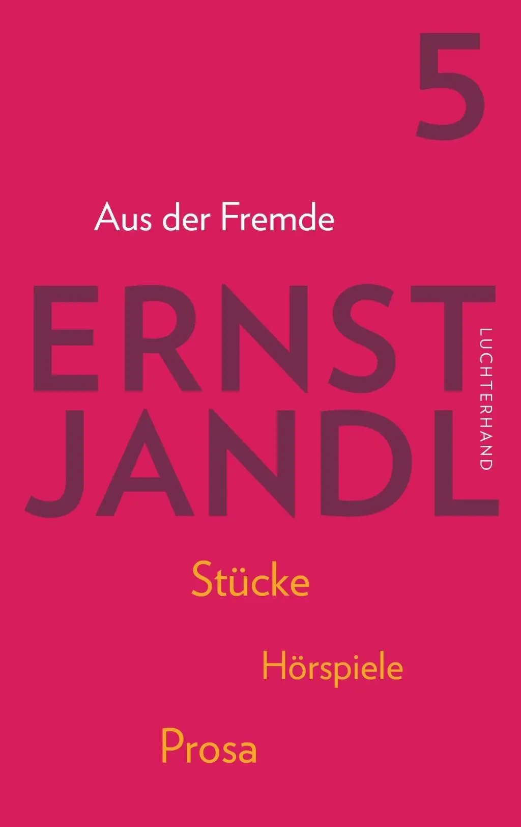 Cover: 9783630874852 | Aus der Fremde | Werke in sechs Bänden 5 | Ernst Jandl | Buch | 496 S.