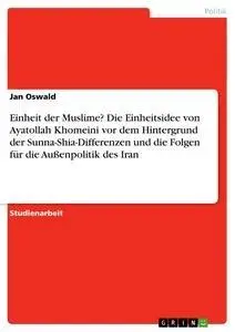 Cover: 9783640844852 | Einheit der Muslime? Die Einheitsidee von Ayatollah Khomeini vor...