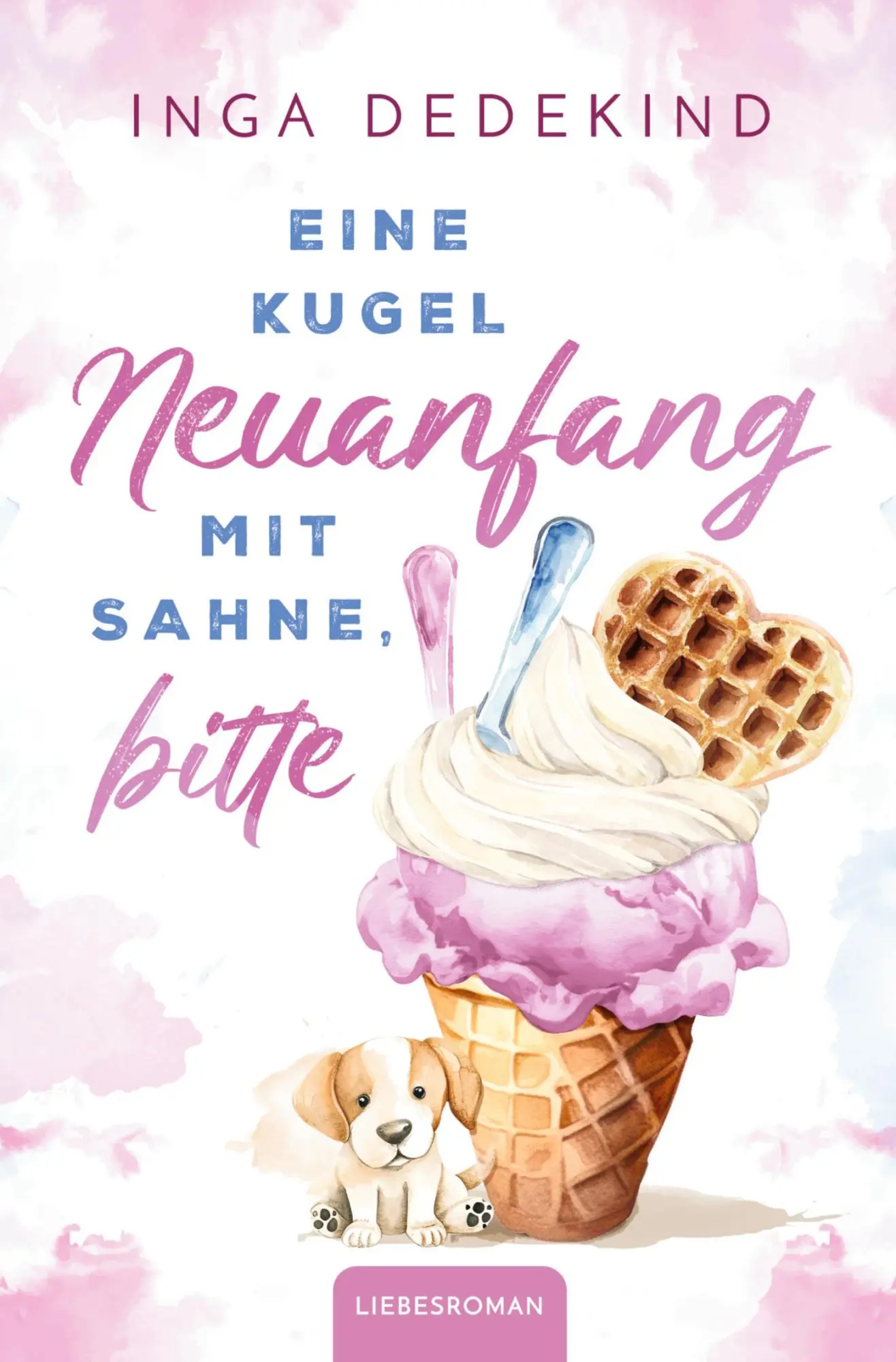 Cover: 9783695604852 | Eine Kugel Neuanfang mit Sahne, bitte | Inga Dedekind | Taschenbuch