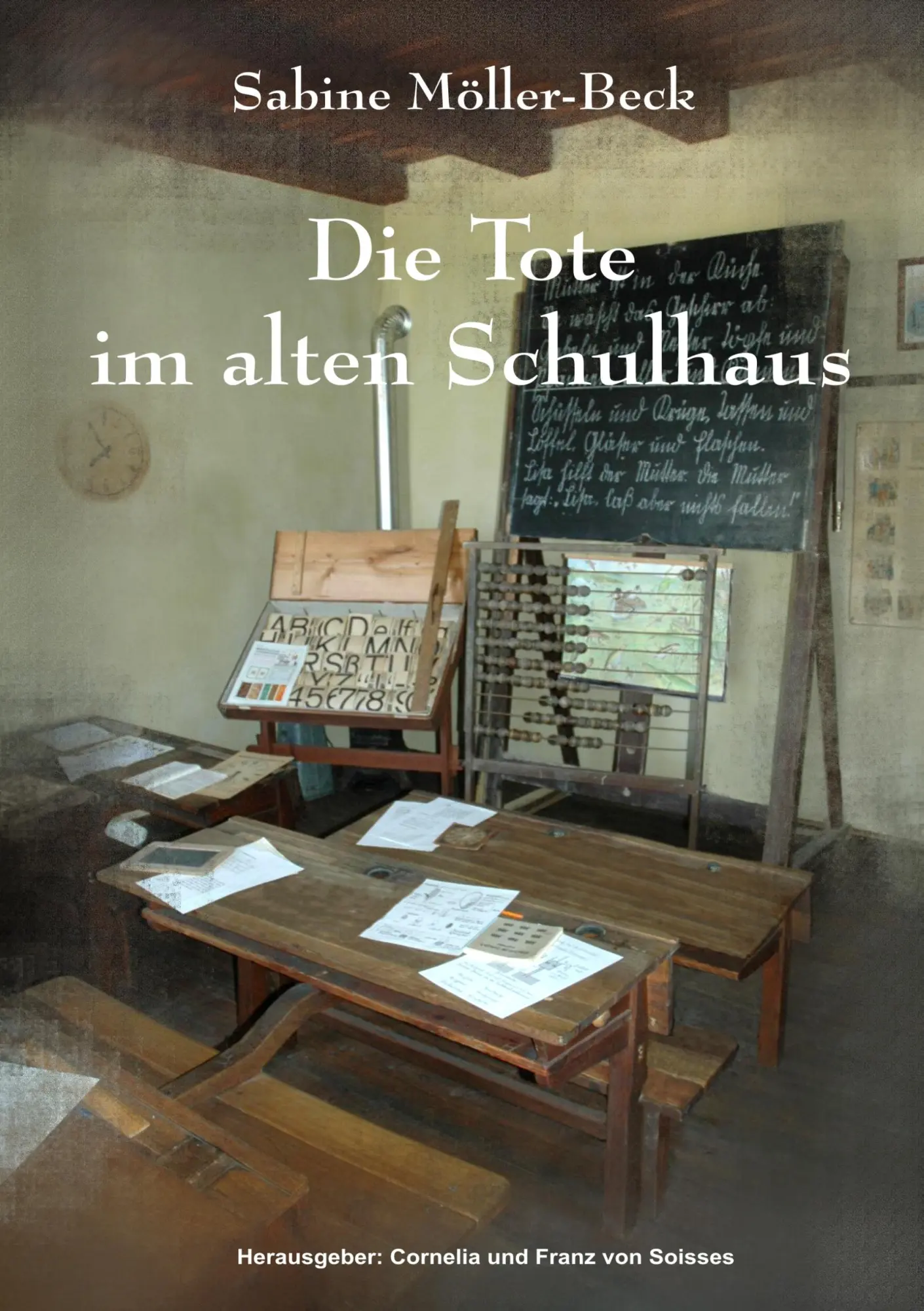 Cover: 9783741204852 | Die Tote im alten Schulhaus | Sabine Möller-Beck | Taschenbuch | 2016