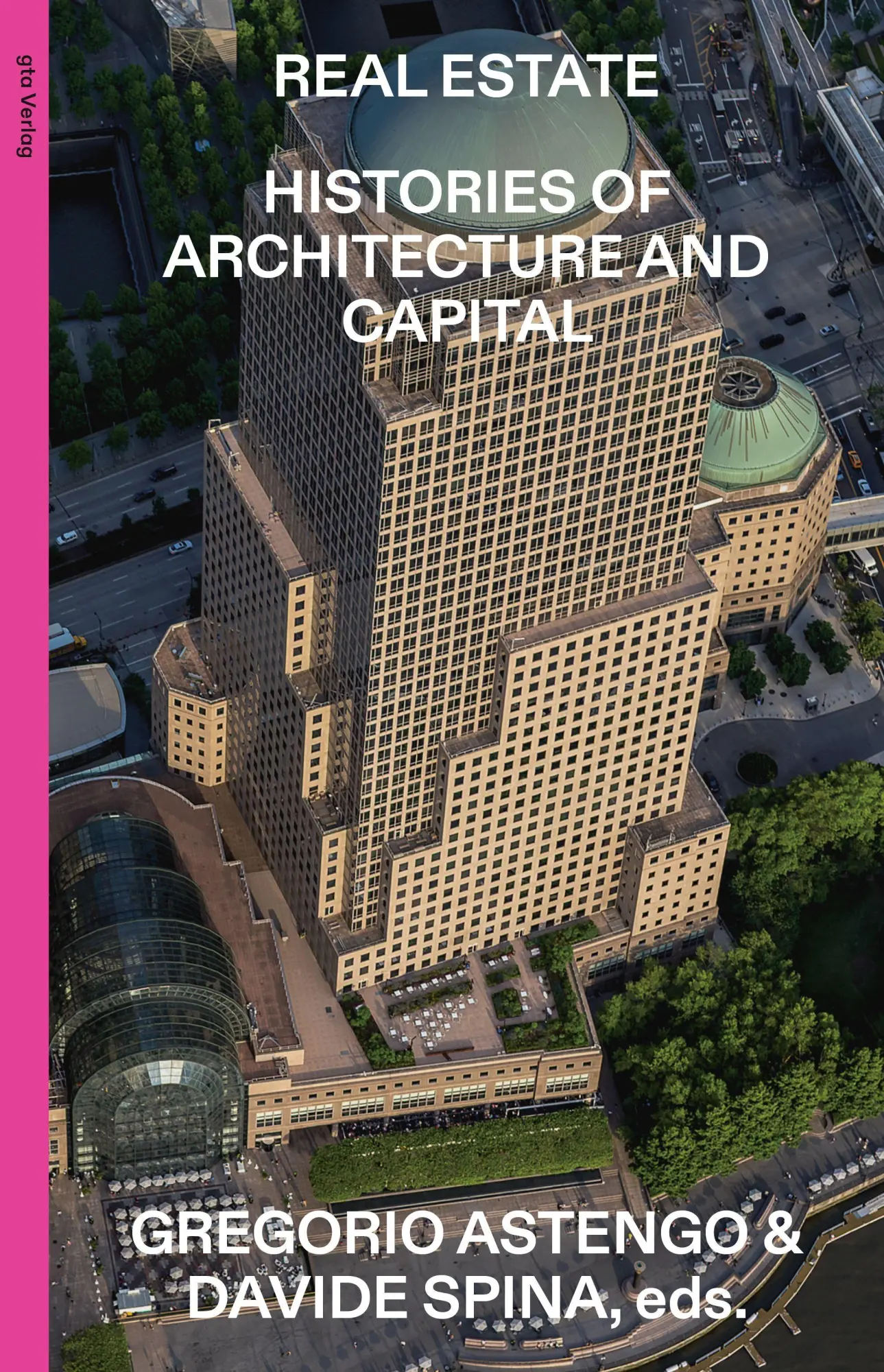 Cover: 9783856764852 | Real Estate | Histories of Architecture and Capital | Astengo (u. a.)