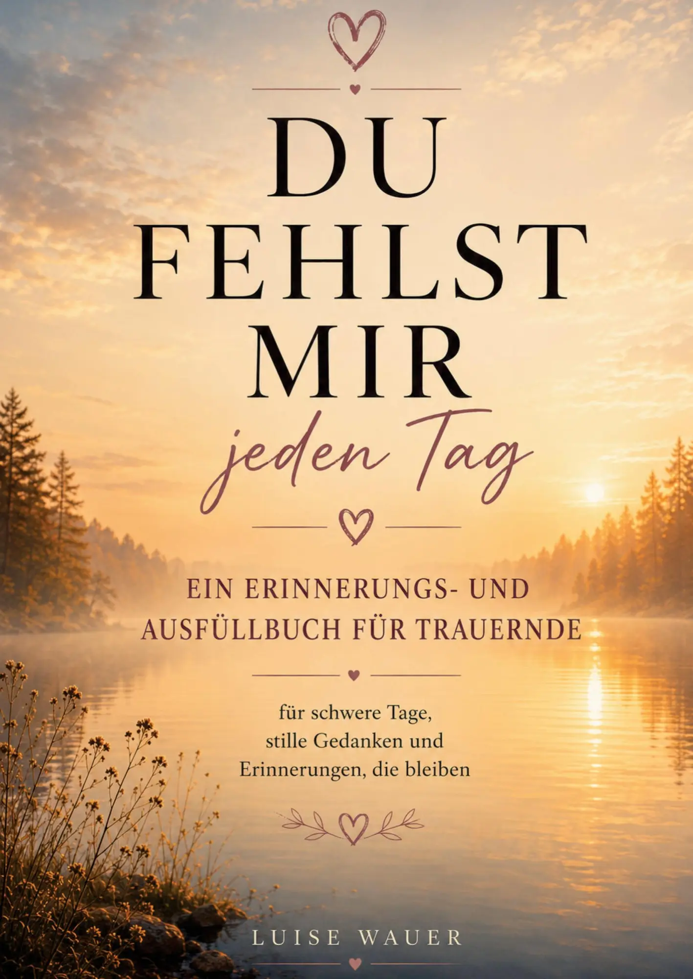 Cover: 9783910734852 | Du fehlst mir jeden Tag | Luise Wauer | Taschenbuch | Deutsch | 2026