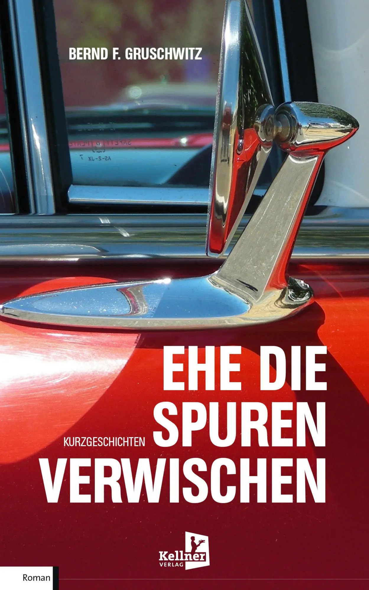 Cover: 9783956514852 | Ehe die Spuren verwischen | Kurzgeschichten | Bernd F. Gruschwitz