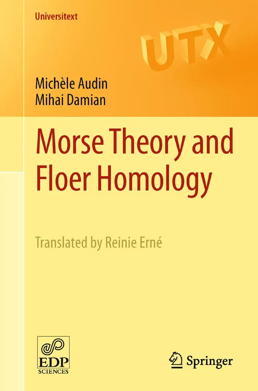 Cover: 9781447154952 | Morse Theory and Floer Homology | Michèle Audin (u. a.) | Taschenbuch Cover: 9781447154952 | Morse Theory and Floer Homology | Michèle Audin (u. a.) | Taschenbuch