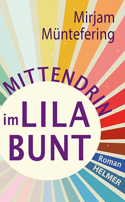 Cover: 9783897414952 | Mittendrin im Lilabunt | Mirjam Müntefering | Taschenbuch | 304 S.
