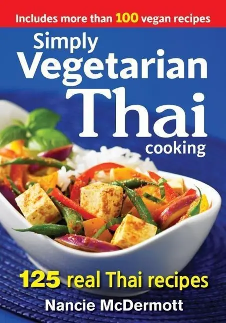 Cover: 9780778805052 | Simply Vegetarian Thai Cooking | 125 Real Thai Recipes | Mcdermott