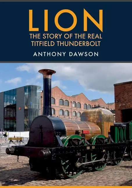 Cover: 9781445685052 | Lion | The Story of the Real Titfield Thunderbolt | Anthony Dawson