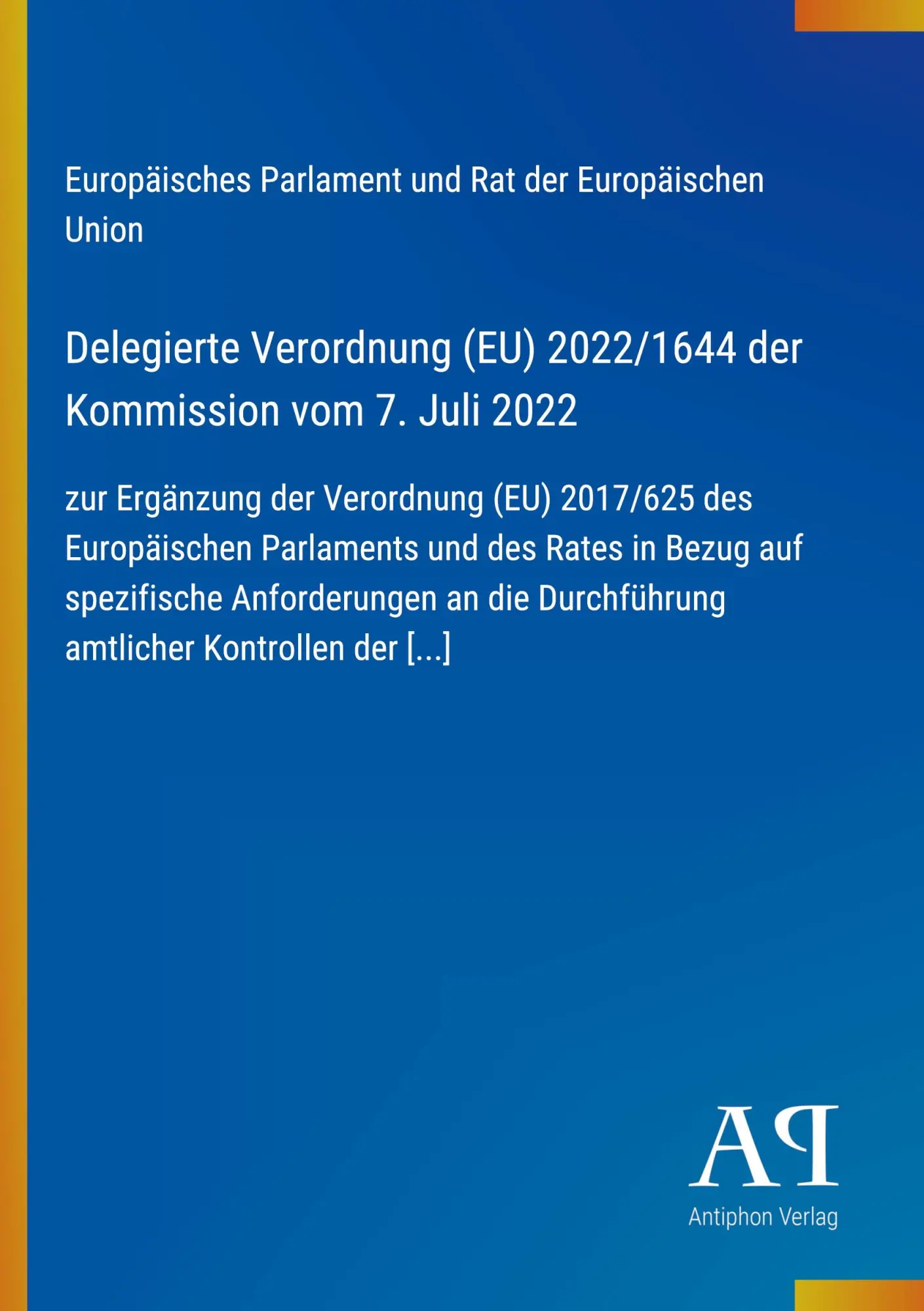 Cover: 9783387905052 | Delegierte Verordnung (EU) 2022/1644 der Kommission vom 7. Juli 2022