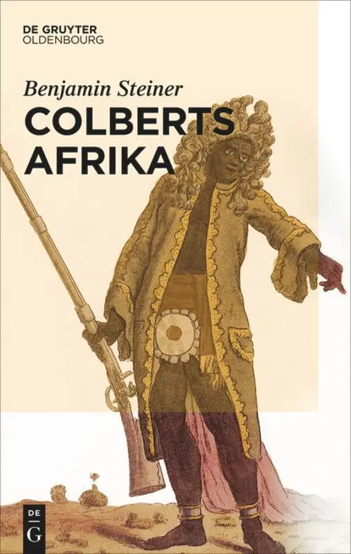 Cover: 9783486765052 | Colberts Afrika | Benjamin Steiner | Buch | XII | Deutsch | 2014