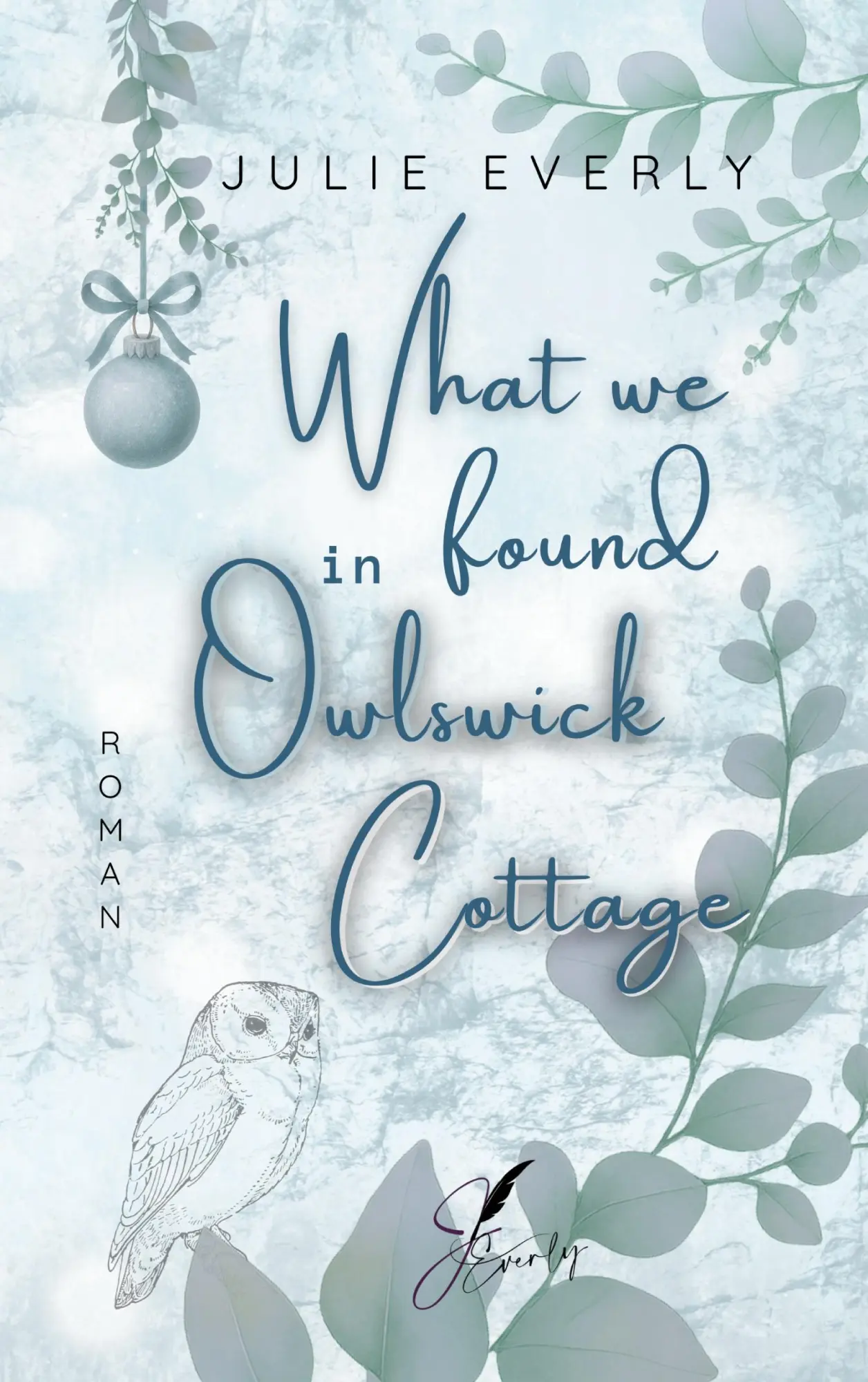 Cover: 9783695105052 | What we found in Owlswick Cottage | Julie Everly | Taschenbuch | 2025